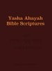 Yasha Ahayah Bible Scriptures (YABS) Study Bible