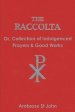 The Raccolta: Or Collection of Indulgenced Prayers & Good Works