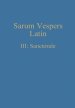 Sarum Vespers Latin Iii