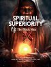 SPIRITUAL SUPERIORITY OF THE BLACK MAN