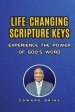 Life-Changing Scripture Keys: Experience The Power of God's Word