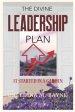 The Divine Leadership Plan: It Started In A Garden