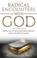 Radical Encounters With God