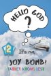 Father Knows Best: Hello God? It's Me, Joy Bomb - Children's Chapter Book Fiction for 8-12 - Silly but Serious Too!