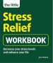 The Little Stress-Relief Workbook