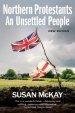 Northern Protestants: An Unsettled People (New Updated Edition)