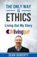 The Only Way is Ethics: Living Out My Story