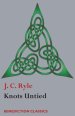 Knots Untied: Being plain statements on disputed points in Religion from the standpoint of an Evangelical Churchman