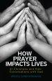 How Prayer Impacts Lives