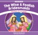 The Wise And Foolish Bridesmaids