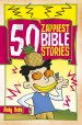 50 Zappiest Bible Stories