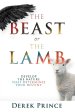 The Beast or The Lamb: Develop The Nature that Determines Your Destiny