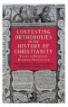 Contesting Orthodoxies in the History of Christianity