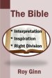 The Bible: Inspiration, Interpretation, Right Division