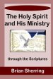 The Holy Spirit and His Ministry through the Scriptures