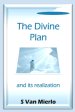 The Divine Plan and its Realization