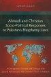 Ahmadi and Christian Socio-Political Responses to Pakistan's Blasphemy Laws: A Comparison, Contrast and Critique with Special Reference to the Christi