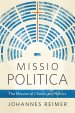 Missio Politica: The Mission of Church and Politics