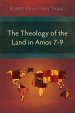 The Theology of the Land in Amos 7-9