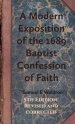 Modern Exposition of the 1689 Baptist Confession of Faith, A