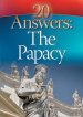 20 Answers: the Papacy