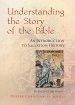 Understanding the Story of the Bible