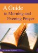 Guide to Morning, Evening and Night Prayer