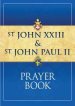 St John XXIII and St John Paul II Prayer Book