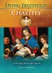 Living Fruitfully: Chastity