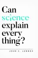 Can Science Explain Everything?