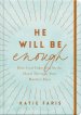 He Will Be Enough