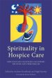 Spirituality in Hospice Care: How Staff and Volunteers Can Support the Dying and Their Families