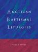 Anglican Baptismal Liturgies