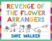 Revenge of the Flower Arrangers