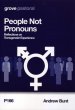 People Not Pronouns