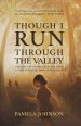 Though I Run Through the Valley