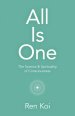 All Is One: The Science & Spirituality of Consciousness