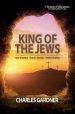 King of the Jews: Why the Bible - and all history - points to Jesus