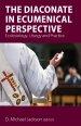 Diaconate in Ecumenical Perspective