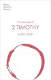 Bible Speaks Today: The Message of 2 Timothy