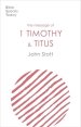 Bible Speaks Today: Message of 1 Timothy and Titus