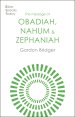 The Bible Speaks Today: Message of Obadiah, Nahum and Zephaniah