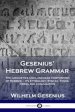 Gesenius' Hebrew Grammar: The Linguistics and Language Composition of Hebrew - Its Etymology, Syntax, Tones, Verbs and Conjugation