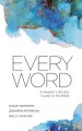 Every Word: A Reader's 90-day Guide to the Bible