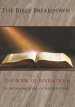 The Bible Breakdown: The Book of Revelation: A line by line study of the scripture