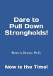 Dare to Pull Down Strongholds: Now is the Time!