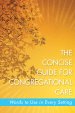 The Concise Guide for Congregational Care: Words to Use in Every Setting