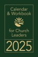 Calendar & Workbook for Church Leaders 2025