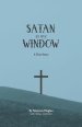 Satan at My Window: A True Story