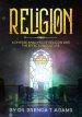 Religion: A Diverse Analysis of Religion and the Effect on Culture